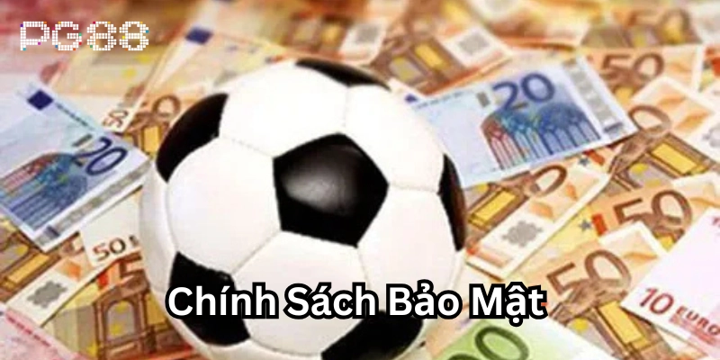 Chính Sách Bảo Mật hoạt động như thế nào?