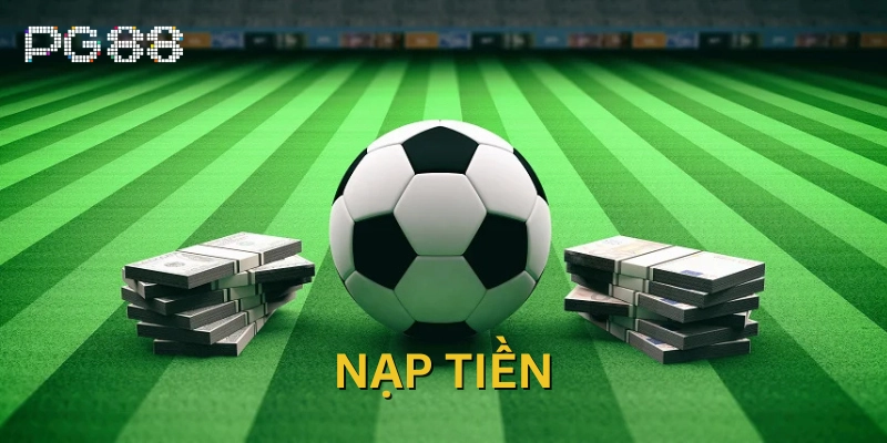 Nạp Tiền là gì?